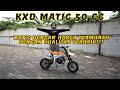 KXD MATIC DENGAN HARGA TERMURAH DAN KUALITAS TERBAIK