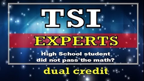TSI: Did your child take the TSI and fail math?