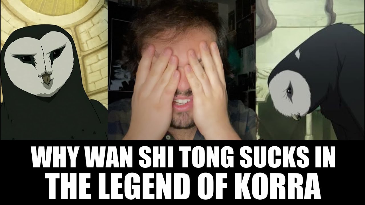 Why Wan Shi Tong Sucks In The Legend Of Korra Youtube Why Wan Shi Tong Sucks In The Legend Of Korra Youtube