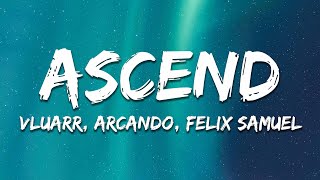Vluarr U0026 Arcando Feat Felix Samuel  Ascend s