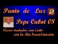 Pepe Cabot 08   Punto de Luz   Casos tratados con éxito con la BioNeuroEmoción