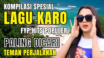 KOMPILASI LAGU KARO TERPOPULER SEPANJANG MASA‼️TEMAN BERAKTIVITAS SANTUY | #lagukaroterpopuler