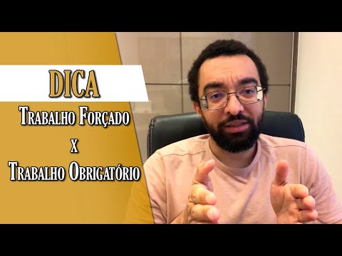 Vídeo: Qual é o significado de trabalho forçado?