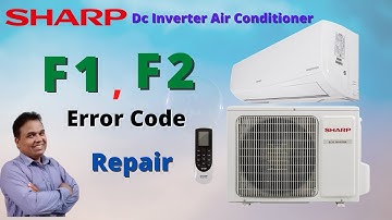 Sharp Dc Inverter Ac F1 And F2 Error Codes | F1 Error Code | F2 Error Code | Sharp Air Conditioner