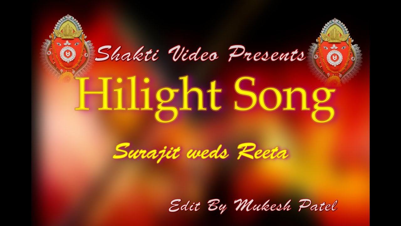 Wedding Hilight Song Edit By Mukesh kumar patel YouTube