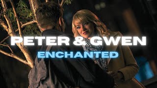Peter & Gwen - Enchanted (by Taylor Swift)