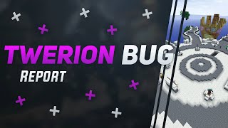 Twerion Bug-Report