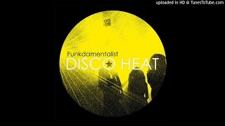 Funkdamentalist - Disco Heat (Original Mix)