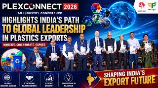 PLEXCONNECT 2026 Highlights India's Path to Global Leadership in Plastics Exports