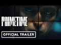 Primetime - Official Teaser Trailer (Robert Pattinson, Merritt Wever, Skyler Gisondo,)