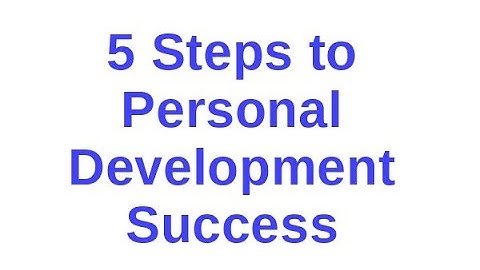 5 Steps to Personal Development Success