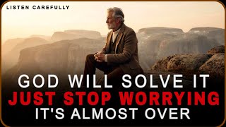 LISTEN GOD WILL SOLVE THE IMPOSSIBLE THING YOU VE BEEN PRAYING FOR - CHRISTIAN MOTIVATION
