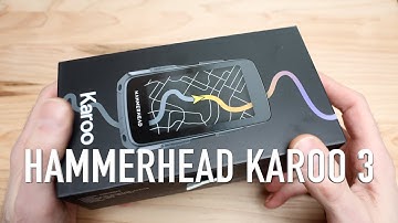 Hammerhead Karoo 3 - Initial Impressions