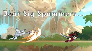 A Message To Sig Spammers in Brawlhalla