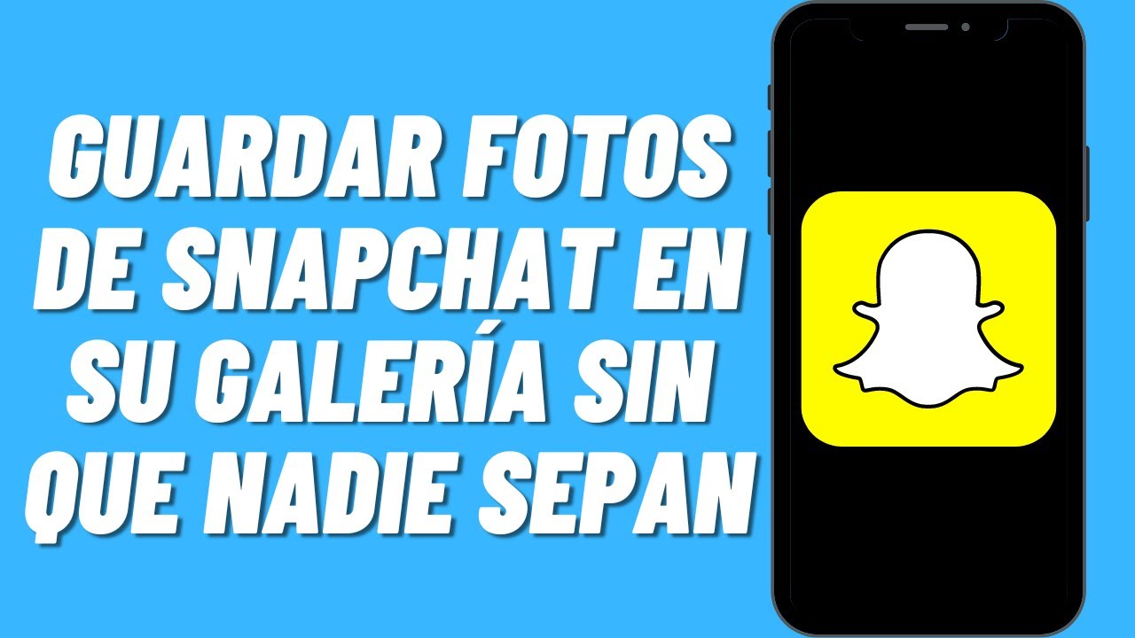 Cómo guardar fotos de Snapchat en su galería sin que nadie sepan - YouTube