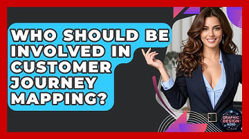 Who Should Be Involved In Customer Journey Mapping? - Graphic Design Nerd