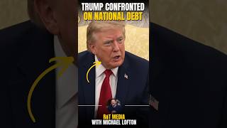 Trump Asked About National Debt Reaching 40 Trillion Dollars