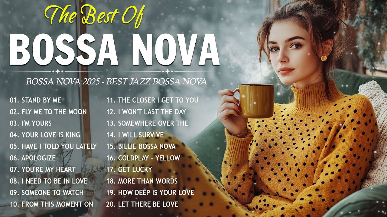 Best Bossa Nova Covers 2025 ☕ 100 Popular Songs in Bossa Nova Style 🌙 ...