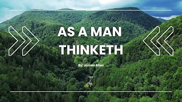 As a Man Thinketh by James Allen 🧠 Relaxing and Stunning Nature Footage 📖 Timeless Classic | 4K 🔥