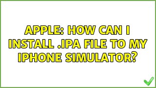 Apple: How can I install .ipa file to my iPhone simulator