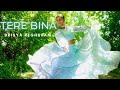 Tere bina  drisya reghuram choreography