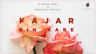 Kajar Bin Kare ft.Raagini Deoley