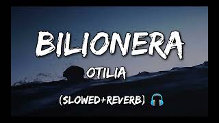 otilia bilionera slowed + reverb perfectly