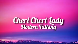 Modern Talking - Cheri Cheri Lady [ Lyrics ]