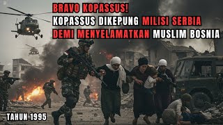 EXPOSED❗ Kopassus Saves Bosnian Muslims from Serbian Massacre: The 1995 Black Ops Mission