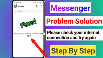 Messenger Problem ! Messenger Check Your Internet Connection Problem Part 3  !