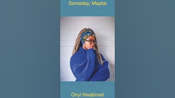 Thumbnail of Book Summary: Someday, Maybe by Onyi Nwabineli