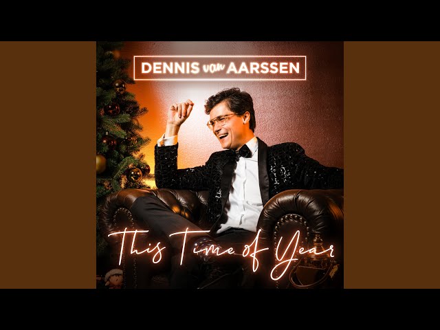 Dennis Van Aarssen - This Time Of Year