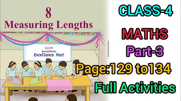 CLASS-4/MATHS/PAGE:129 TO 134/PART-3/CHAPTER -8/MEASURING LENGTHS/NEW TEXT BOOK💯