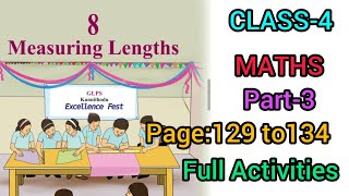 CLASS-4/MATHS/PAGE:129 TO 134/PART-3/CHAPTER -8/MEASURING LENGTHS/NEW TEXT BOOK💯
