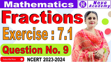 Exercise 7.1 Question Number  9 Class 6th Fractions | Class 6 Math solution