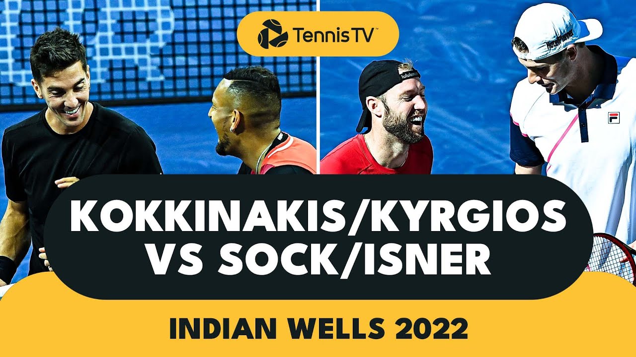 Nick Kyrgios and Thanasi Kokkinakis vs Jack Sock and John Isner Indian Wells 2022 Doubles Highlights