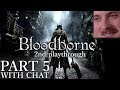 Forsen plays: Bloodborne | Part 5 (with chat)