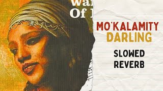 Download lagu Mo’kalamity - Darling ( Slowed & Reverb )