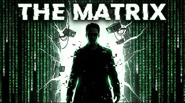 The Matrix: What They Never Wanted You to Realize