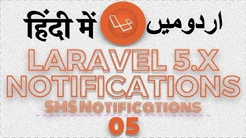 Part 05 Laravel 5 Notifications Series: Laravel SMS Notification to send Mobile Message in Urdu 2018