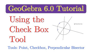 GeoGebra Tutorial: Using the Check Box Tool to Show/Hide Objects