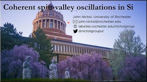 "Coherent Spin-Valley Oscillations in Silicon," presented by Dr. John Nichol