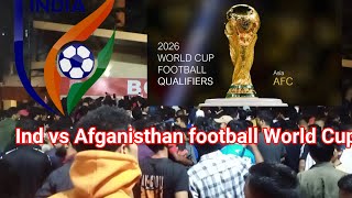 Ind vs Afganisthan, World cup, football