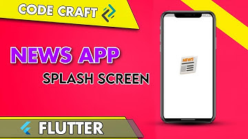 Part - 1 News App | Introduction & Splash Screen | Flutter | Tutorial in Hindi/Urdu