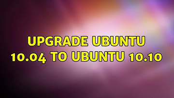 Ubuntu: Upgrade Ubuntu 10.04 to Ubuntu 10.10