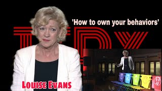 Own Your Behaviours, Master Your Communication | TedxTalk | Louise Evans