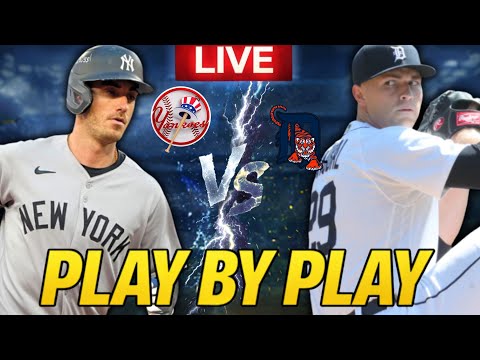 ♠️ LIVE | NEW YORK YANKEES vs DETROIT TIGERS | PLAY BY PLAY & REACTION