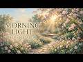 Garden of Morning Light 🌸 | 45 Minutes of Deep Meditation Music & Inner Peace