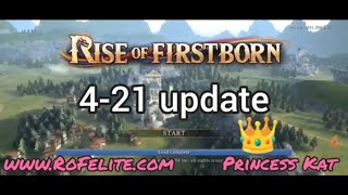 Rise of Firstborn 4/21 update!!