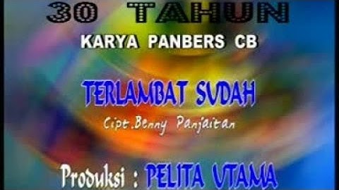 PANBERS - TERLAMBAT SUDAH (Official Music Video)